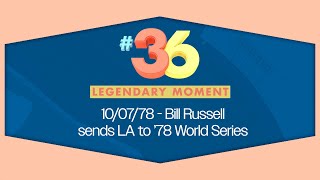 Legendary Moment #36 - Bill Russell sends LA to '78 World Series