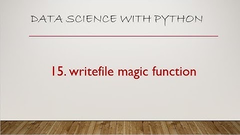 15  writefile Magic Function Jupyter Notebook