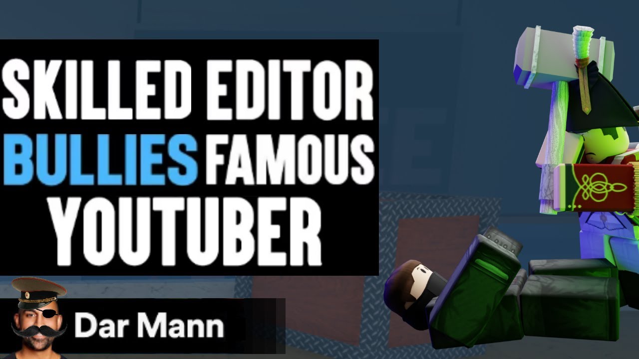 Editor Bullies FAMOUS Youtuber, Lives To Regret It | Classified Mann ...