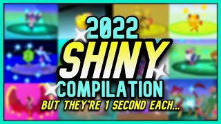 1 SECOND COMPILATION of each of my 2022 SHINY POKEMON