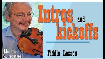 Fiddle kickoffs and intros