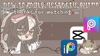 How to make an aesthetic outro (Gacha club) || QueeN CaT