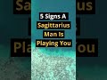 5 Signs a Sagittarius Man Is Playing You ♐️