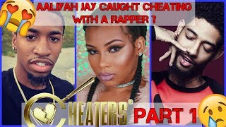 Aaliyah Jay Cheats On Boyfriend With A Rapper - Cheaters Part 1