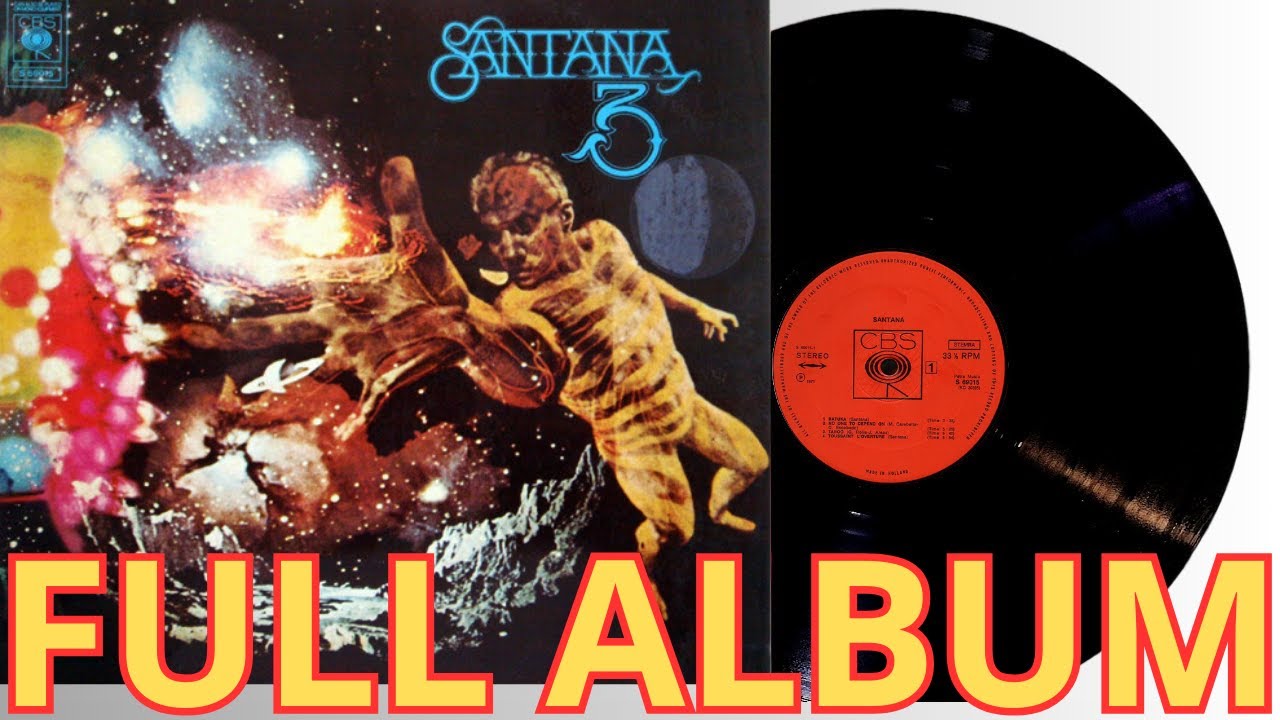 Santana -Santana 3 FULL ALBUM (Vinyl) CBS – S 69015 - YouTube