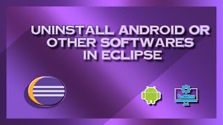 How to Uninstall a software in eclipse | 2020 | removing android from eclipse