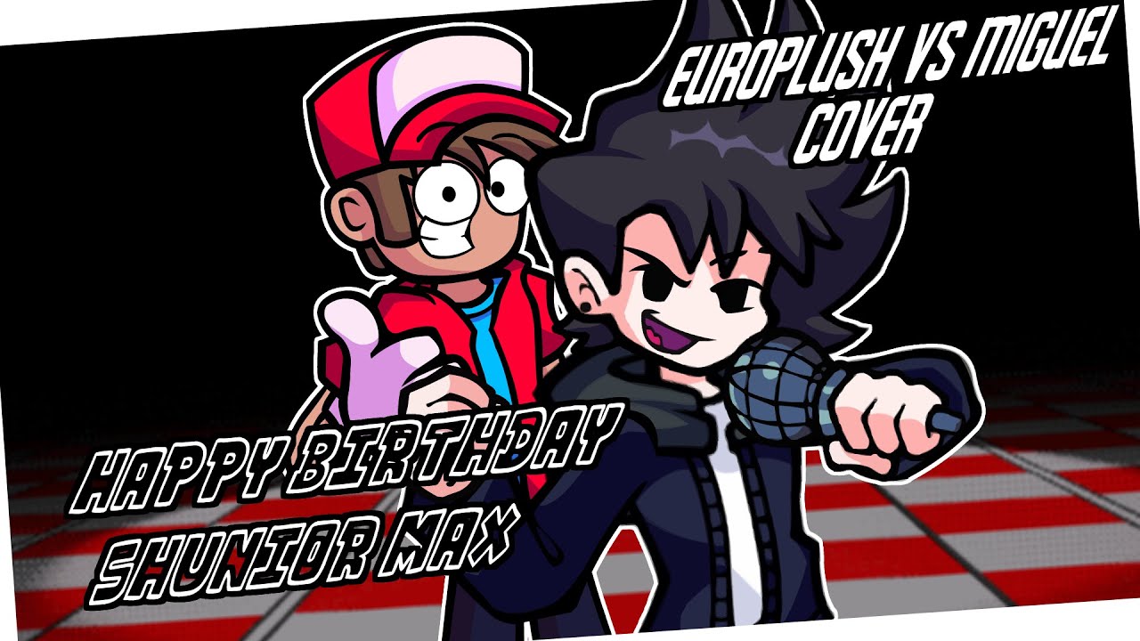 Vs Miguel | Europlush - rEXEvival | Cover (Happy Birthday @ShuniorMax  )