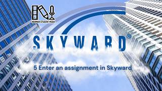 5 Enter an assignment in Skyward