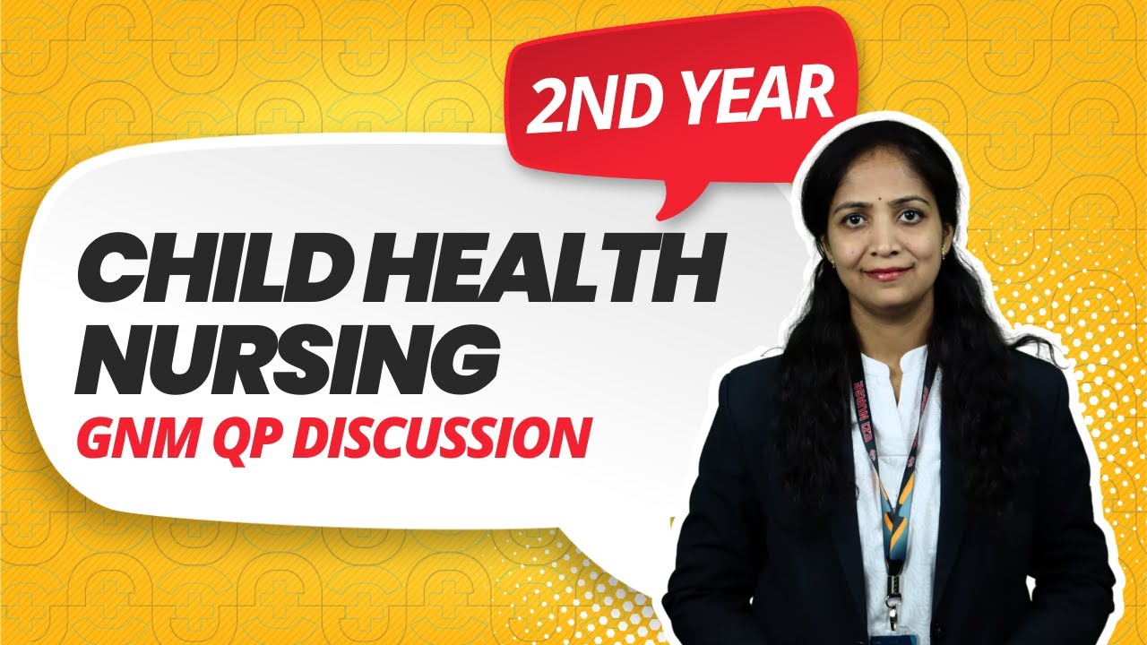 CHILD HEALTH NURSING | GNM 2ND-YEAR | QP DISCUSSION | EZINURSE