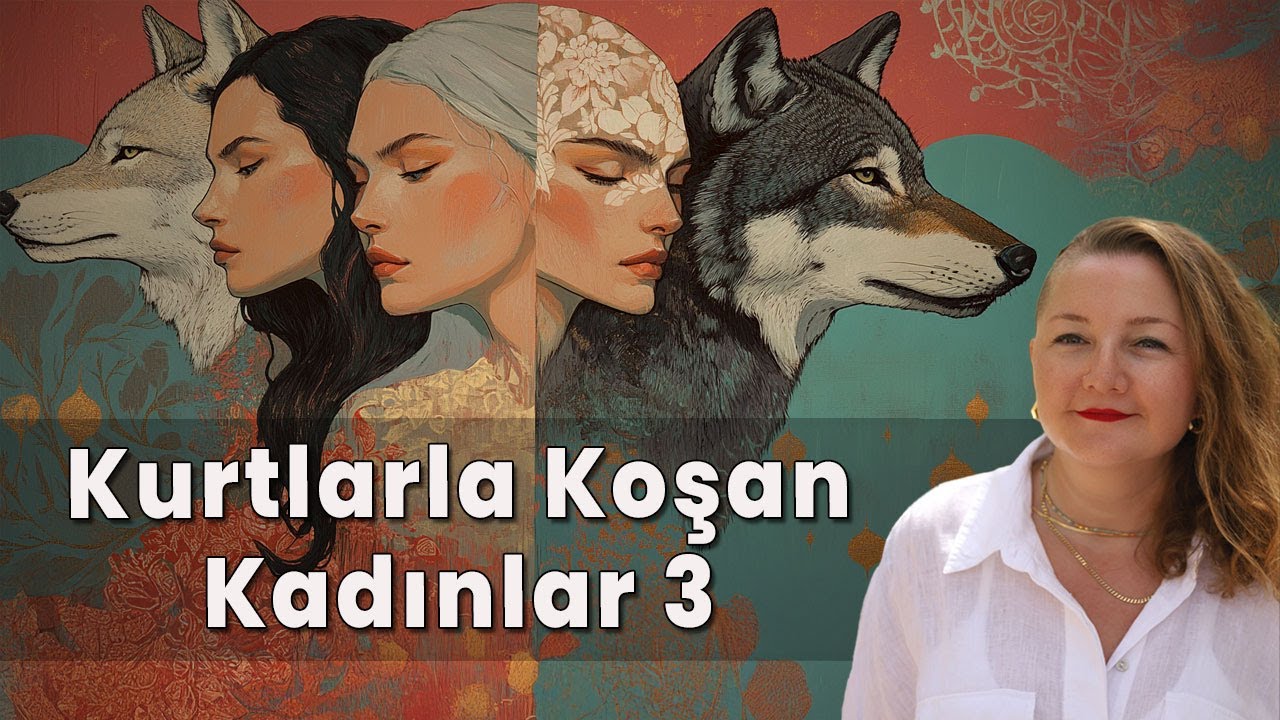 Kurtlarla Koşan Kadınlar 3 / Clarissa P. Estes