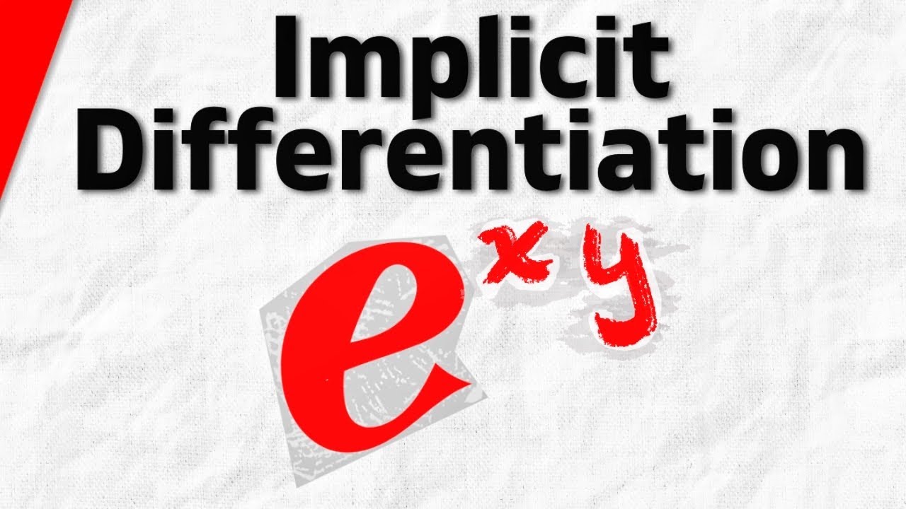Derivative Of E xy Implicit Differentiation Calculus 1 Exercises derivative-of-e-xy-implicit-differentiation-calculus-1-exercises