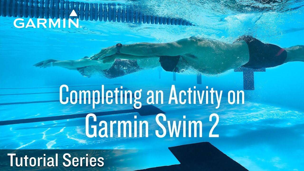 Support: Completing an Activity on a Garmin Swim™ 2 