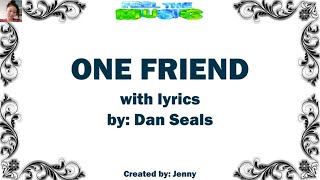 One friend with lyrics by Dan Seals