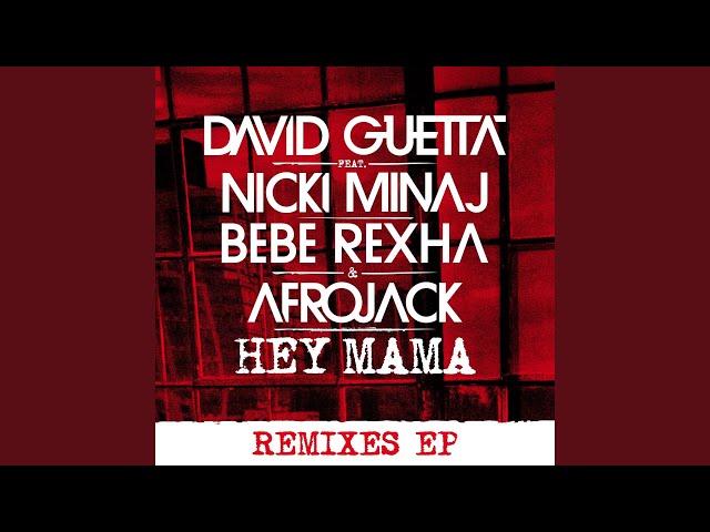 Hey Mama (feat. Nicki Minaj, Bebe Rexha & Afrojack) (DJ LBR Remix)