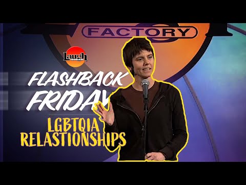 Flashback Friday | LGBTQIA Relationships | Laugh Factory Stand Up Comedy - Flashback Friday | LGBTQIA Relationships | Laugh Factory Stand Up Comedy