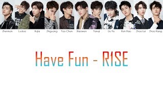 R1SE - Have Fun [Chi/Pinyin/Eng Color Coded Lyrics]