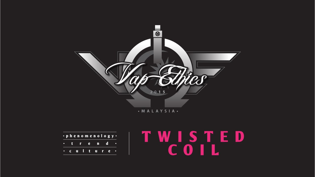 Twisted Coil Vape Ethics YouTube