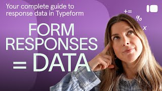 Your COMPLETE guide to interpreting form responses📈 | Typeform Help Center