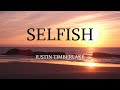 Justin Timberlake - Selfish (Lyric Video)