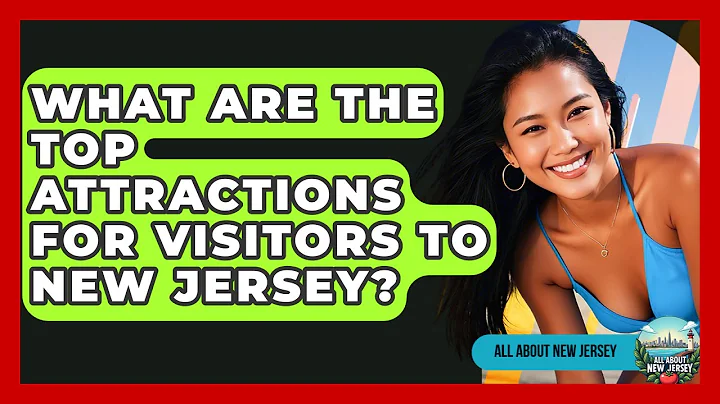 What Are the Top Attractions for Visitors to New Jersey? - All About New Jersey
