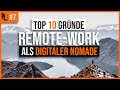 Top 10 Gründe für das Ortsunabhängiges Arbeiten als Digitaler Nomade! | Ep.7