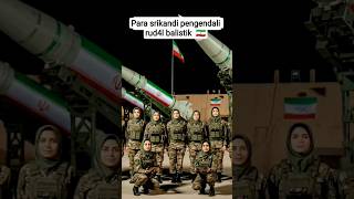 Para Srikandi Pengendali Rud4l Balistik   iran isrsel