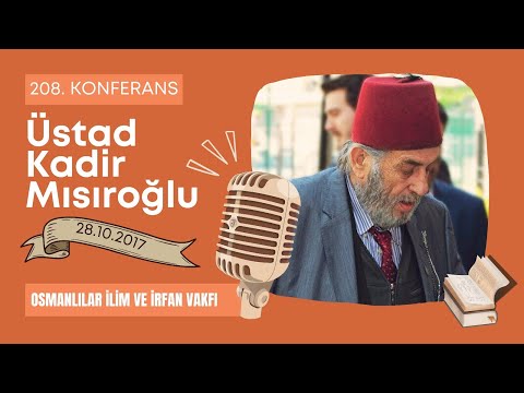 Üstad Kadir Mısıroğlu Ile Cumartesi Sohbetleri (28.10.2017)