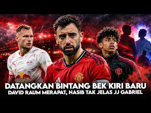 cointoto x 8svip - 🚨KABAR BAIK❗MU DATNGKAN BINTANG BEK KIRI BARU🔥DAVID RAUM MERAPAT BRUNO OUT😱JJ GABRIEL KENA KARMA MU