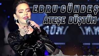 Ebru Gündeş - Ateşe Düşdüm Yeni Remix