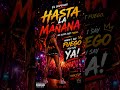 🔥 HASTA LA MAÑANA 🔥 #viral #badbunny #love #dembow #dance #club #music #bailasinpensar #musica
