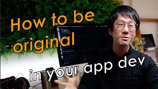 How to be original in your app development - Be an outstanding indie developer/engineer screenshot 5