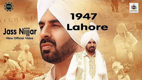 Lahore 1947 (Official Video) Jass Nijjar |Saab Panghota | Latest Punjabi Song 2019 |PunjabiLehar