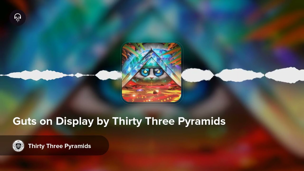 Guts on Display by Thirty Three Pyramids adlı videoyu YouTube'da izle Guts on Display by Thirty Three Pyramids adlı videoyu YouTube'da izle