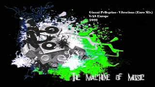 DJ Gianni Pellegrino - Vibrations (Euro Mix) #TheMachineOfMusic