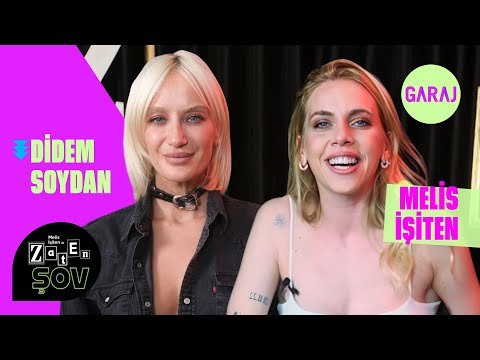 Didem Soydan | Melis İşiten ile Zaten Şov @DiDeeSoydan