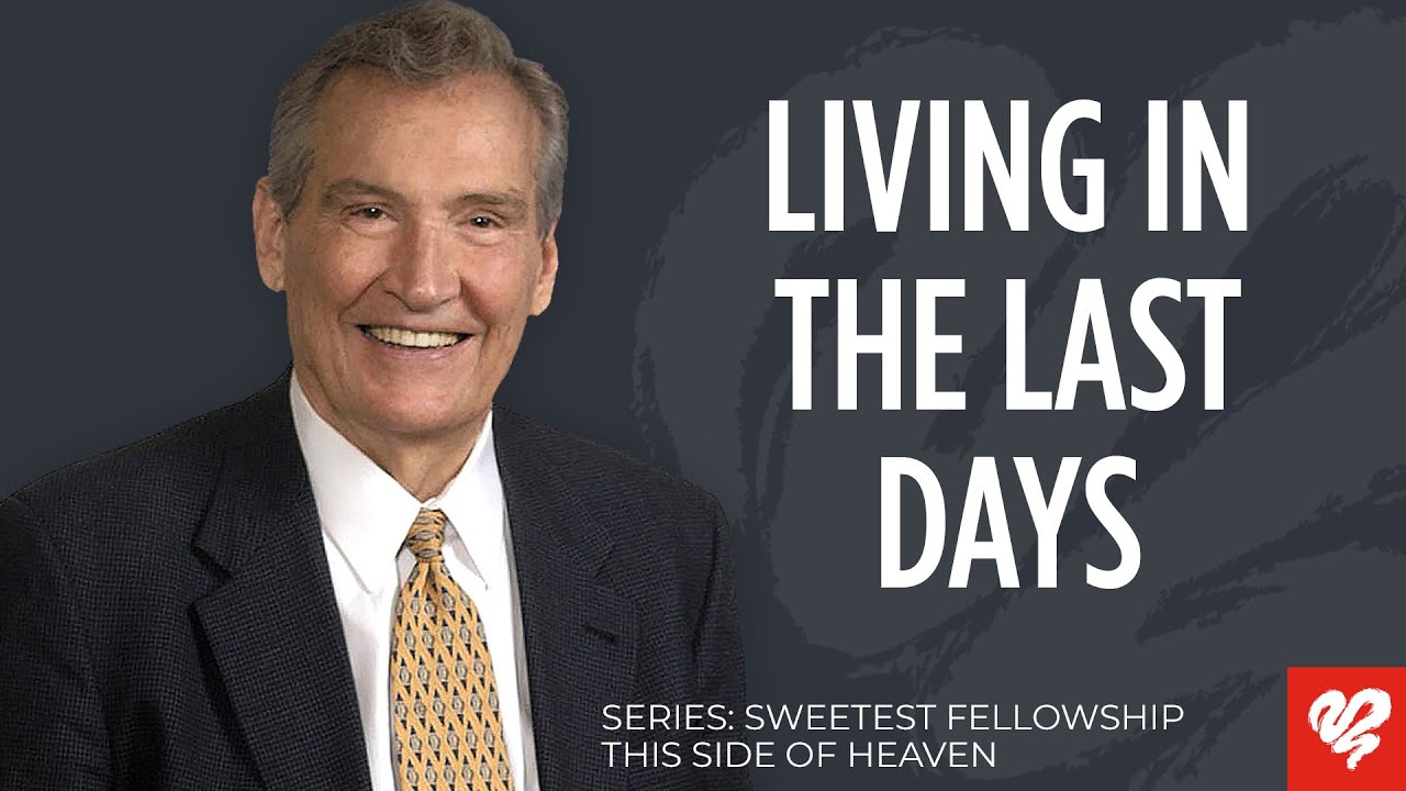 Adrian Rogers How to Live in the Last Days