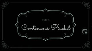 Tutorial: Continuous Placket continuous placket