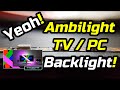 Ambilight! TV PC Monitor Backlight!