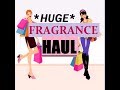 Another HUGE FRAGRANCE HAUL!