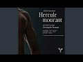 Hercule Mourant Act V Scene 1 Alcide Au Tombeau Va Descendre mp3