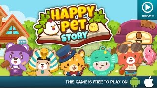 Happy Pet Story - Free On Android & iOS - Gameplay Trailer screenshot 1