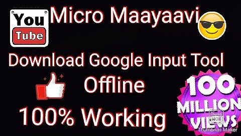 Micro Maayaavi   How to type in other language using english  google input tool in pc