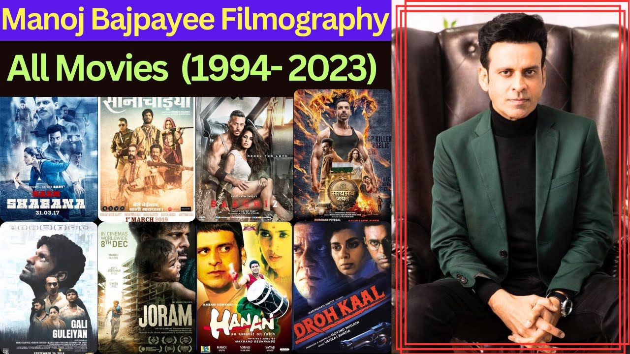 manoj-bajpayee-all-movies-list-1994-2023-manoj-bajpayee-filmography