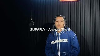 SUPAFLY - Answer The G (Official Lyrics Video)