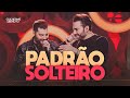 Guilherme e Benuto - Padrão Solteiro | DVD Deu Rolo de Novo