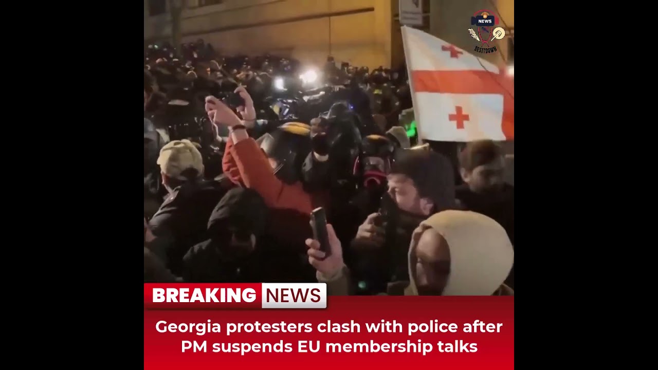 Desitdown News(Georgia protesters clash with police after PM suspends EU membership)