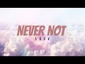 Never Not - Lauv (Lyric Video)