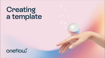 Create a template | Oneflow