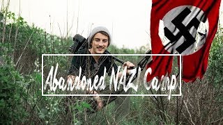 Abandoned NAZI Camp | Episode 31