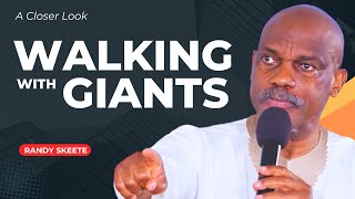 Walking with Giants | Pastor Randy Skeete